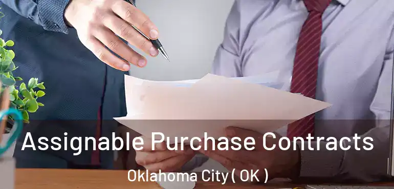  Assignable Purchase Contracts Oklahoma City ( OK )