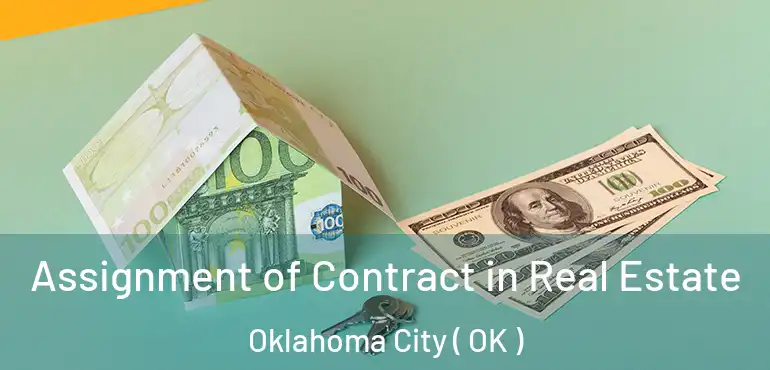  Assignment of Contract in Real Estate Oklahoma City ( OK )