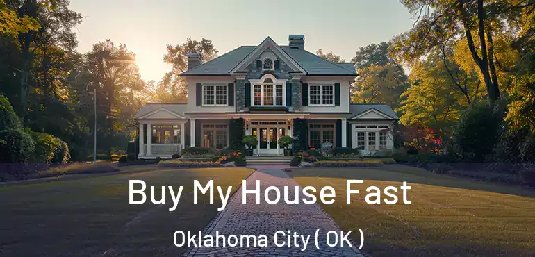  Buy My House Fast Oklahoma City ( OK )