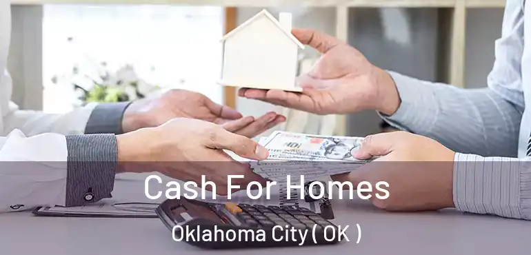  Cash For Homes Oklahoma City ( OK )