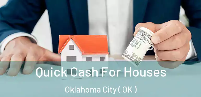  Quick Cash For Houses Oklahoma City ( OK )