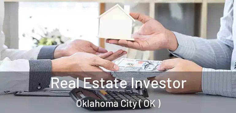  Real Estate Investor Oklahoma City ( OK )