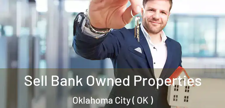  Sell Bank Owned Properties Oklahoma City ( OK )