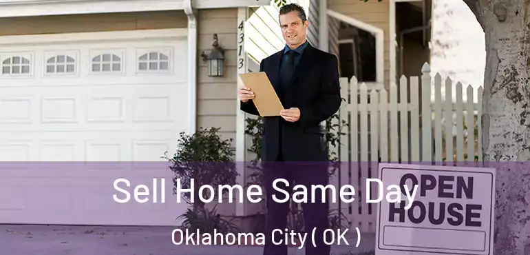  Sell Home Same Day Oklahoma City ( OK )