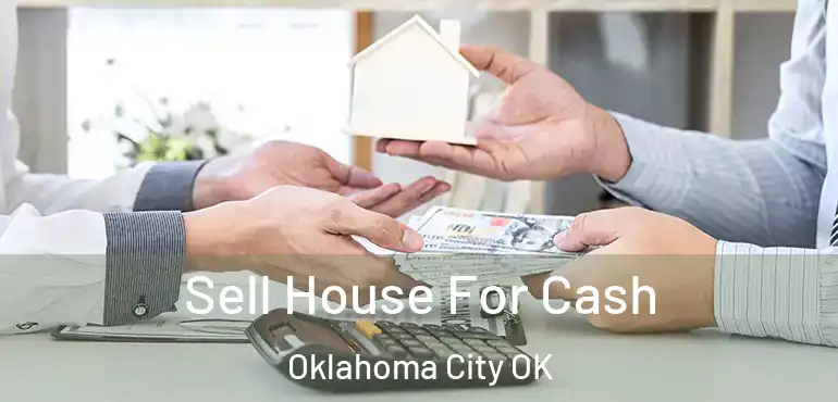  Sell House For Cash Oklahoma City OK