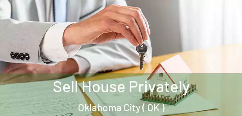  Sell House Privately Oklahoma City ( OK )