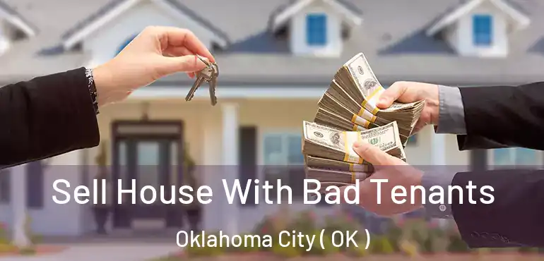  Sell House With Bad Tenants Oklahoma City ( OK )