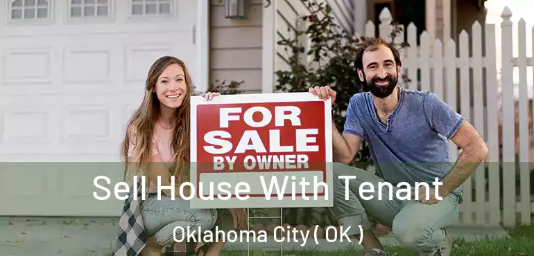  Sell House With Tenant Oklahoma City ( OK )