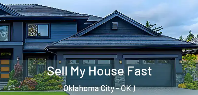  Sell My House Fast Oklahoma City - OK )