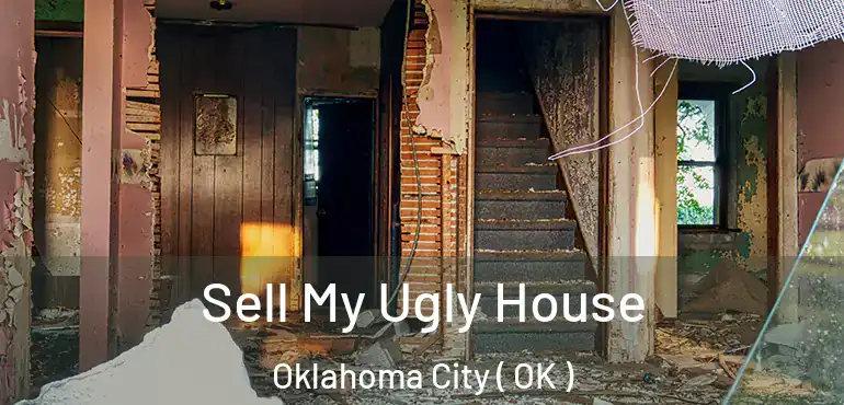  Sell My Ugly House Oklahoma City ( OK )