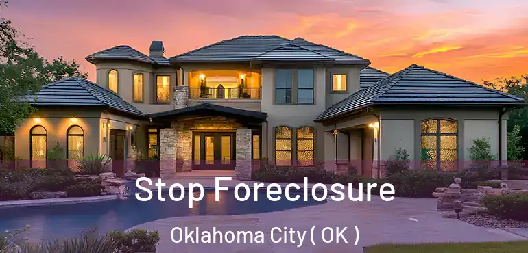 Stop Foreclosure Oklahoma City ( OK )