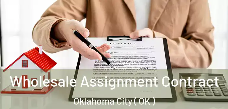  Wholesale Assignment Contract Oklahoma City ( OK )