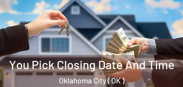  You Pick Closing Date And Time Oklahoma City ( OK )